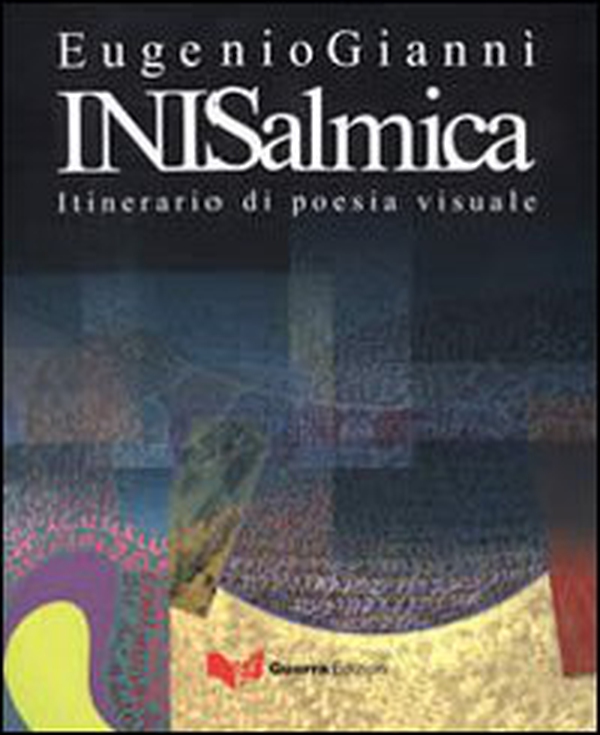 Inisalmica. Itinerario di poesia visuale - Librerie.coop Inisalmica. Itinerario di poesia visuale - Librerie.coop