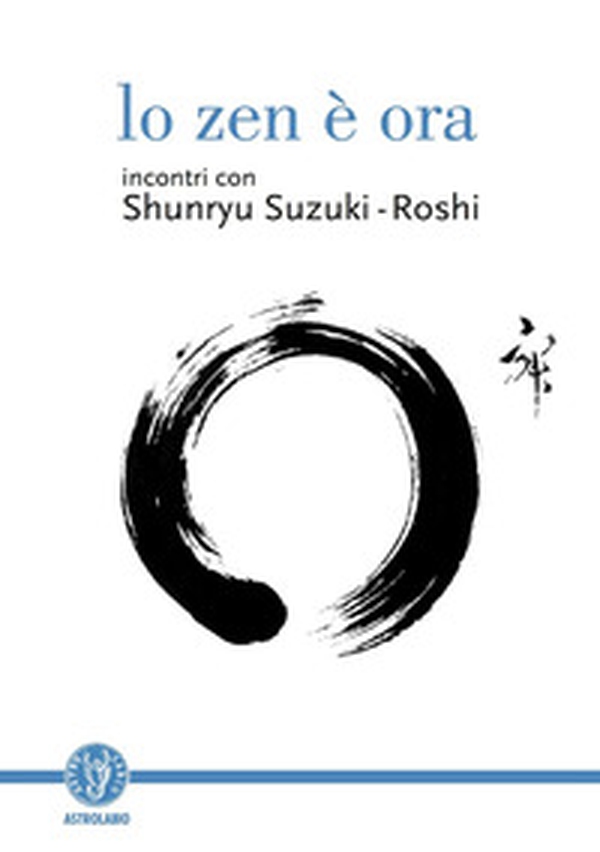 Lo zen è ora - Librerie.coop Lo zen è ora - Librerie.coop