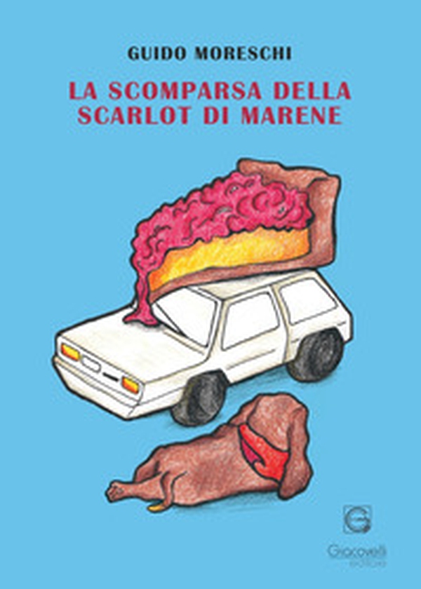 La scomparsa della Scarlot di Marene - Librerie.coop La scomparsa della Scarlot di Marene - Librerie.coop
