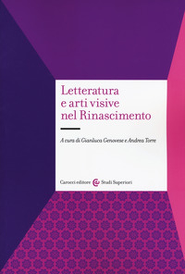 Letteratura e arti visive nel Rinascimento - Librerie.coop Letteratura e arti visive nel Rinascimento - Librerie.coop