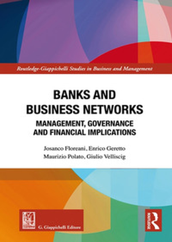Banks and business networks. Management, governance and financial implications - Librerie.coop Banks and business networks. Management, governance and financial implications - Librerie.coop