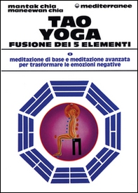Tao yoga. Fusione dei cinque elementi - Librerie.coop