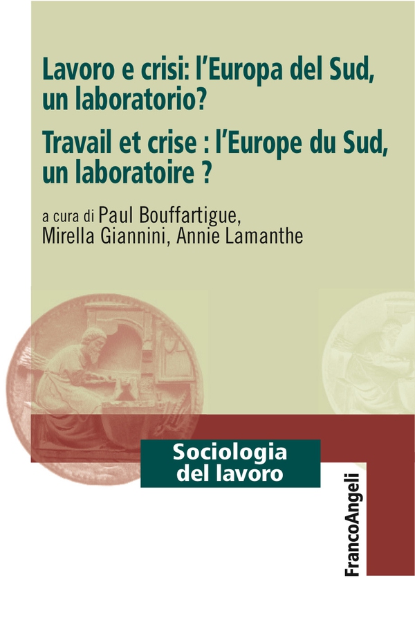 Lavoro e crisi: l'Europa del Sud, un laboratorio? - Librerie.coop Lavoro e crisi: l'Europa del Sud, un laboratorio? - Librerie.coop