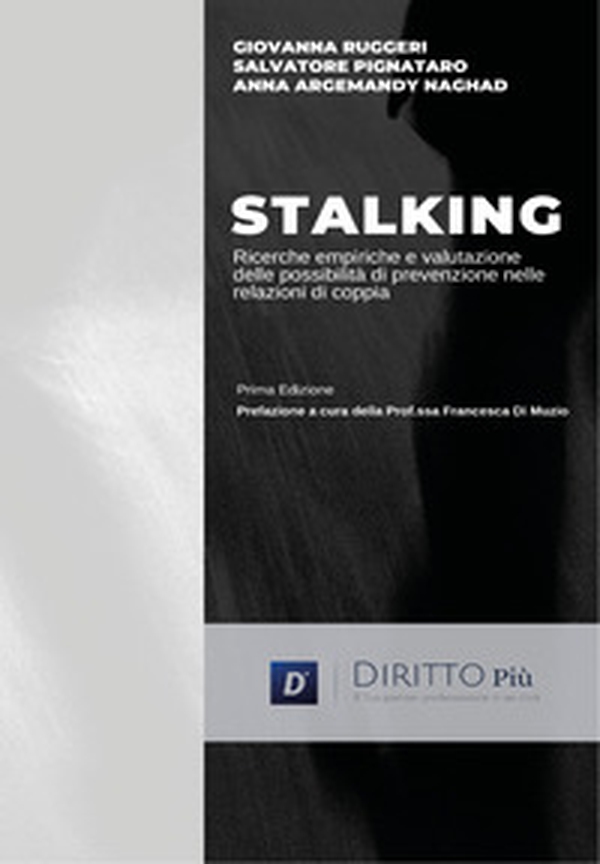 Lo stalking nella relazione di coppia: rassegna delle ricerche empiriche e valutazione delle possibilità di prevenzione - Librerie.coop Lo stalking nella relazione di coppia: rassegna delle ricerche empiriche e valutazione delle possibilità di prevenzione - Librerie.coop