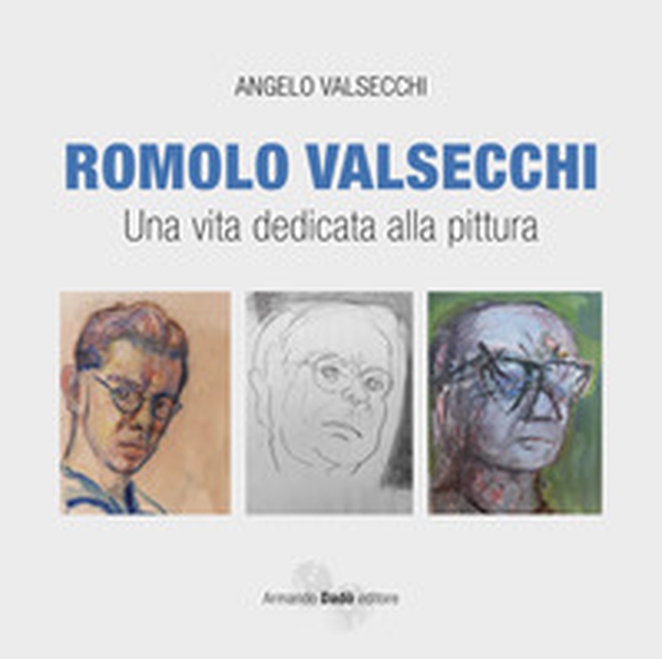 Romolo Valsecchi. Una vita dedicata alla pittura - Librerie.coop Romolo Valsecchi. Una vita dedicata alla pittura - Librerie.coop