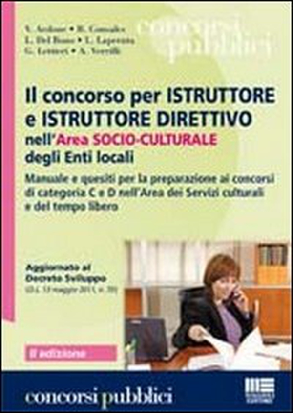 Il concorso per istruttore e istruttore direttivo nell'area socio-culturale degli enti locali. Manuale e quesiti per la preparazione ai concorsi di categoria C e D - Librerie.coop Il concorso per istruttore e istruttore direttivo nell'area socio-culturale degli enti locali. Manuale e quesiti per la preparazione ai concorsi di categoria C e D - Librerie.coop