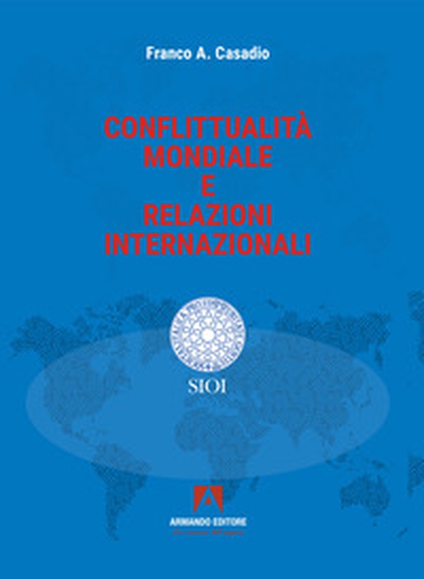 Conflittualità mondiale e relazioni internazionali - Librerie.coop Conflittualità mondiale e relazioni internazionali - Librerie.coop