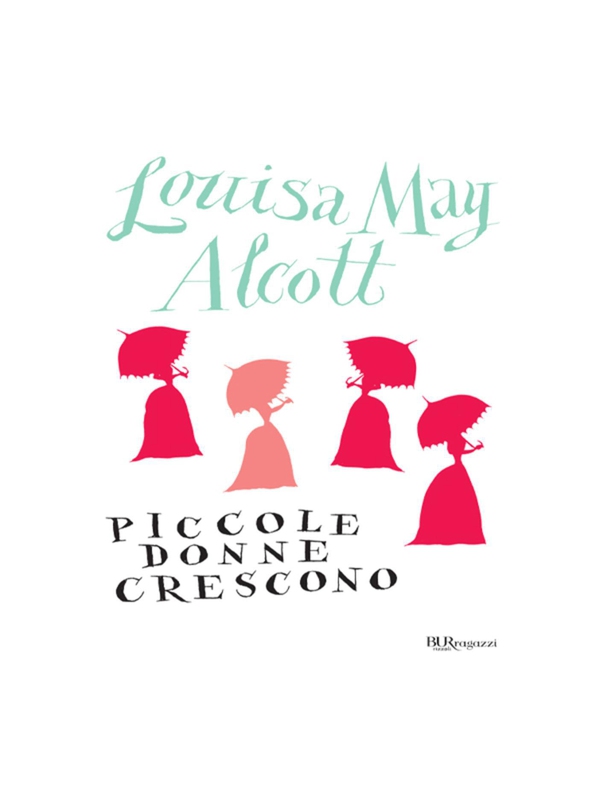 Piccole donne crescono - Librerie.coop Piccole donne crescono - Librerie.coop
