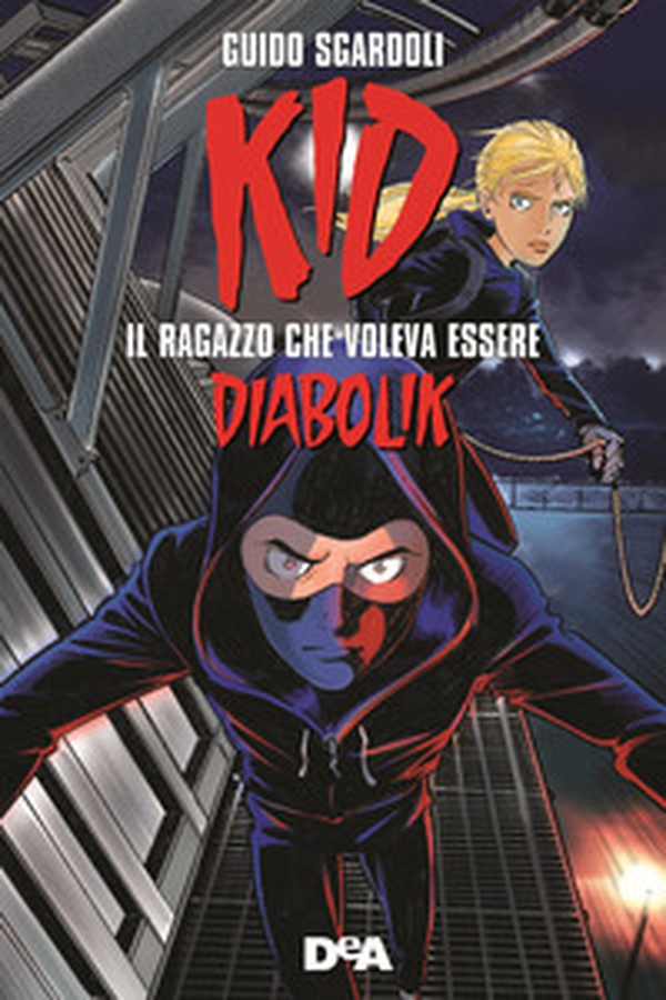 Kid. Il ragazzo che voleva essere Diabolik - Librerie.coop Kid. Il ragazzo che voleva essere Diabolik - Librerie.coop
