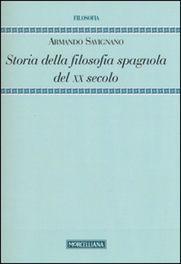 Storia della filosofia spagnola del XX secolo - Librerie.coop Storia della filosofia spagnola del XX secolo - Librerie.coop