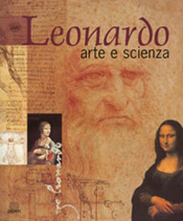 Leonardo. Arte e scienza - Librerie.coop Leonardo. Arte e scienza - Librerie.coop