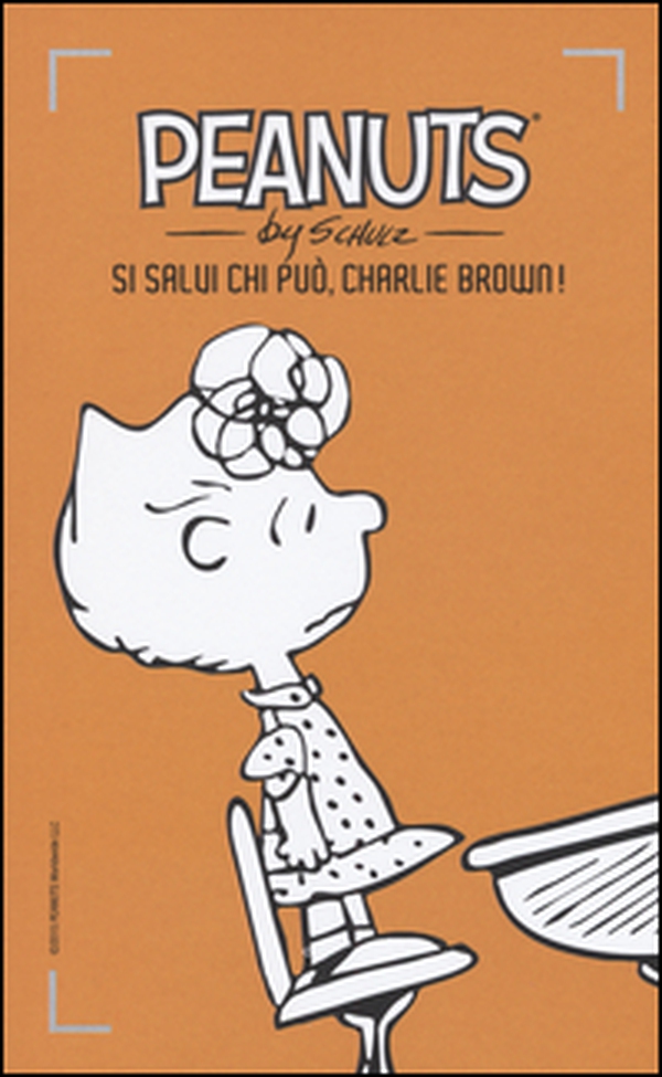 Si salvi chi può, Charlie Brown! - Vol. 6 - Librerie.coop Si salvi chi può, Charlie Brown! - Vol. 6 - Librerie.coop