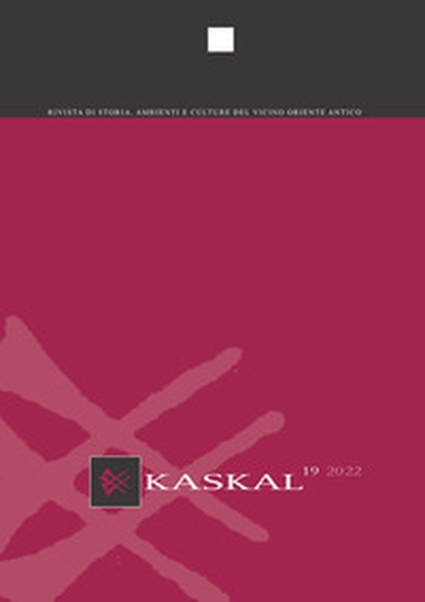 Kaskal. Rivista di storia, ambienti e culture del Vicino Oriente Antico - Vol. 19 - Librerie.coop Kaskal. Rivista di storia, ambienti e culture del Vicino Oriente Antico - Vol. 19 - Librerie.coop