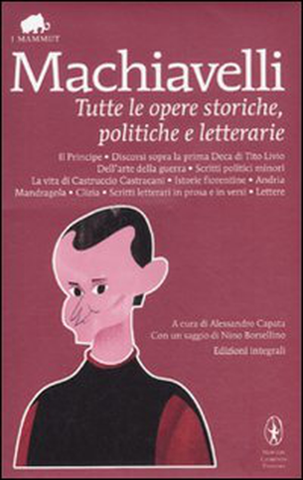 Tutte le opere storiche, politiche e letterarie - Librerie.coop Tutte le opere storiche, politiche e letterarie - Librerie.coop