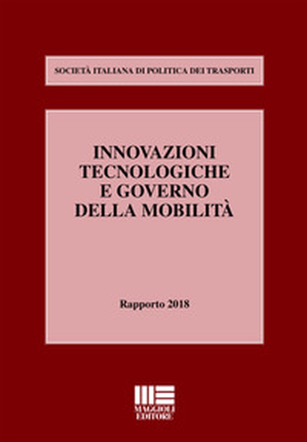 Innovazioni tecnologiche e governo della mobilità - Librerie.coop Innovazioni tecnologiche e governo della mobilità - Librerie.coop