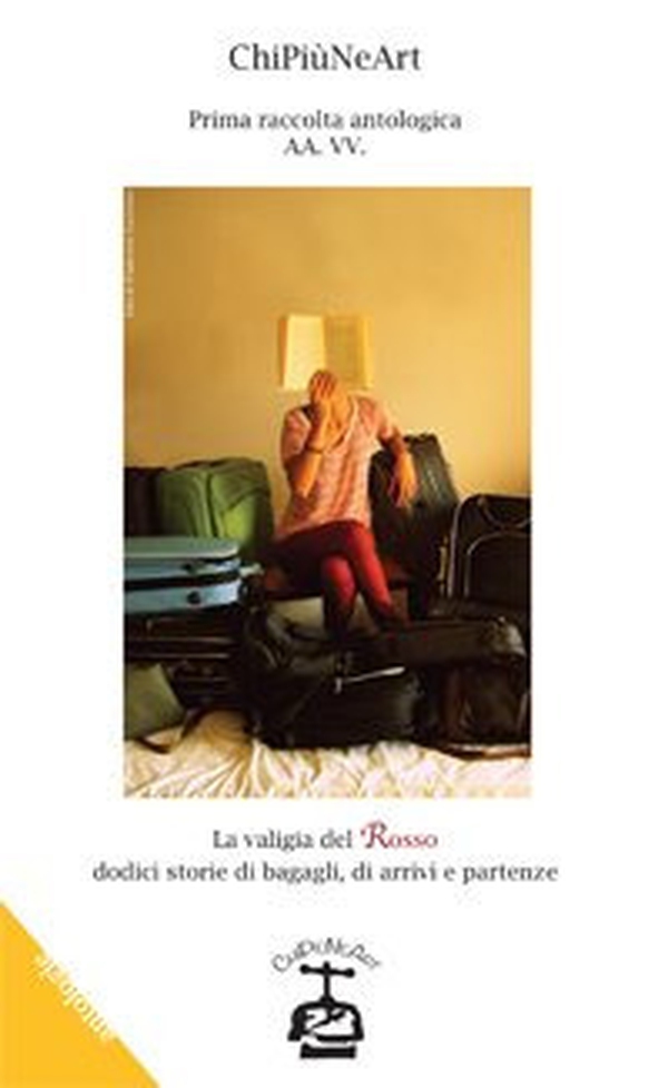 La valigia del rosso. Dodici storie di bagagli, di arrivi e partenze - Librerie.coop La valigia del rosso. Dodici storie di bagagli, di arrivi e partenze - Librerie.coop