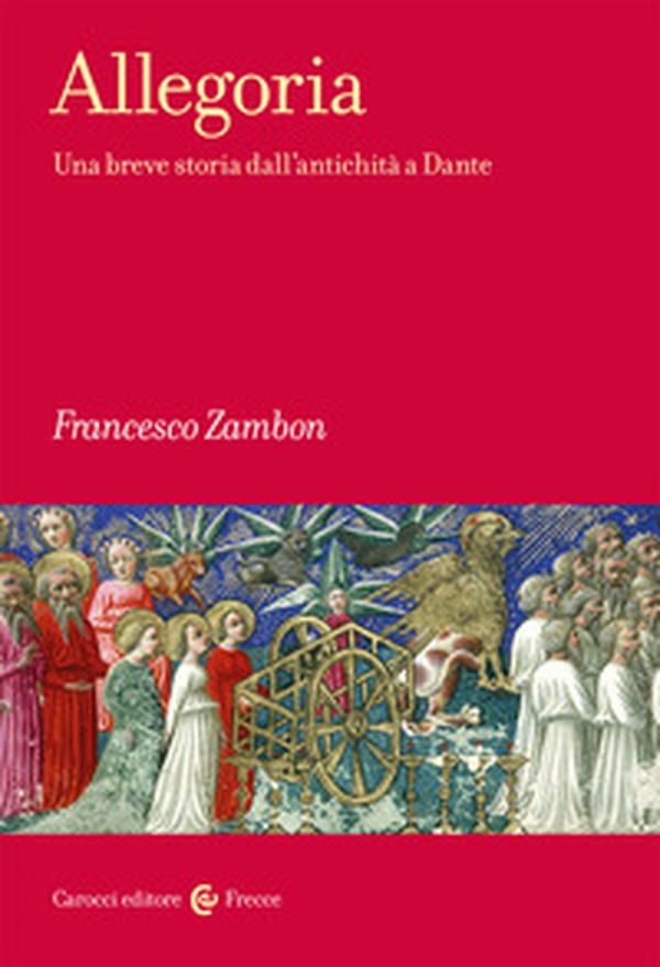 Allegoria. Una breve storia dall'antichità a Dante - Librerie.coop Allegoria. Una breve storia dall'antichità a Dante - Librerie.coop
