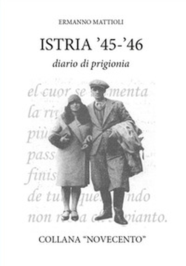Istria '45-'46. Diario di prigionia - Librerie.coop Istria '45-'46. Diario di prigionia - Librerie.coop