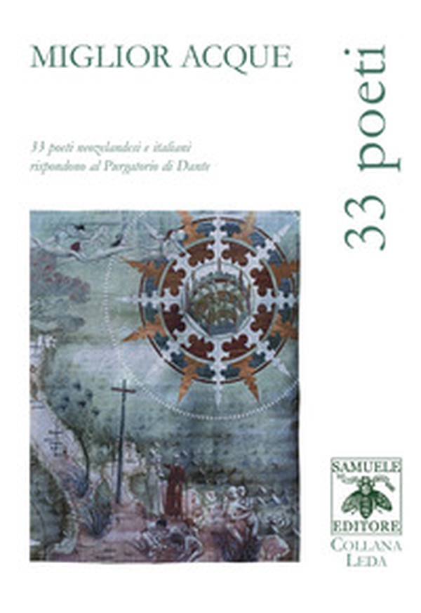 Miglior acque. 33 poeti neozelandesi e italiani rispondono al Purgatorio di Dante - Librerie.coop Miglior acque. 33 poeti neozelandesi e italiani rispondono al Purgatorio di Dante - Librerie.coop