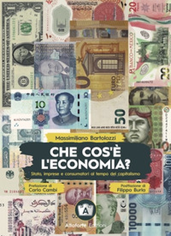 Che cos'è l'economia? Stato, imprese e consumatori ai tempi del capitalismo - Librerie.coop Che cos'è l'economia? Stato, imprese e consumatori ai tempi del capitalismo - Librerie.coop