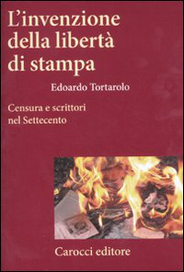 L'invenzione della libertà di stampa. Censura e scrittori nel Settecento - Librerie.coop L'invenzione della libertà di stampa. Censura e scrittori nel Settecento - Librerie.coop