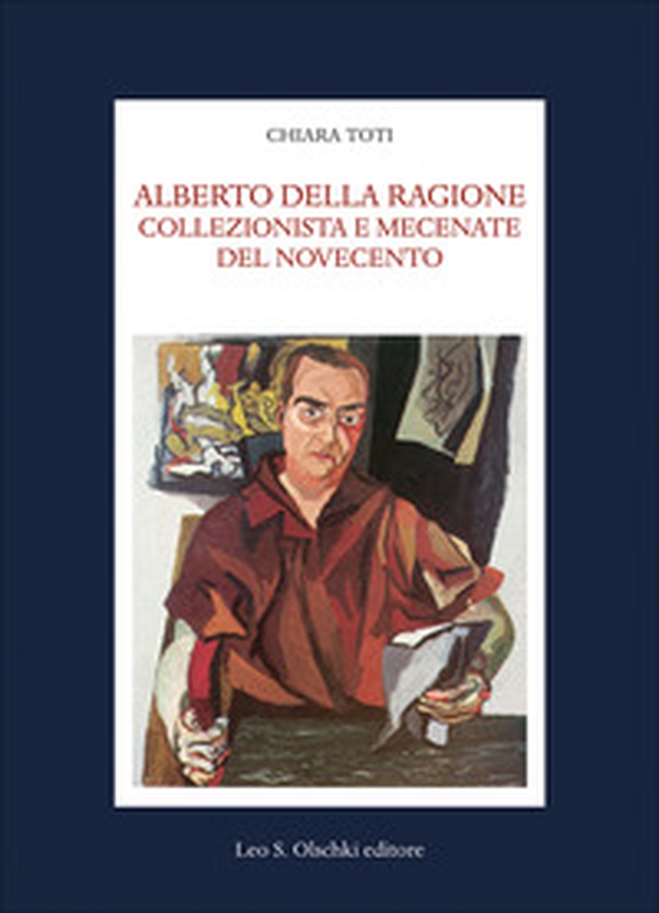 Alberto Della Ragione. Collezionista e mecenate del Novecento - Librerie.coop Alberto Della Ragione. Collezionista e mecenate del Novecento - Librerie.coop