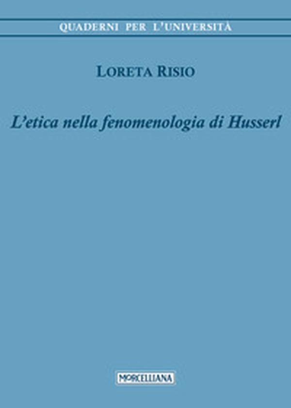 L'etica nella fenomenologia di Husserl - Librerie.coop L'etica nella fenomenologia di Husserl - Librerie.coop