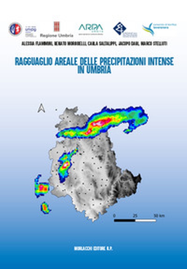 Ragguaglio areale delle precipitazioni intense in Umbria - Librerie.coop Ragguaglio areale delle precipitazioni intense in Umbria - Librerie.coop