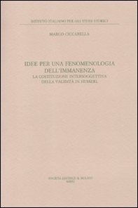 Idee per una fenomenologia dell'immanenza. La costituzione intersoggettiva della validità di Husserl - Librerie.coop