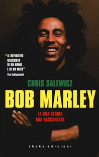 Bob Marley. La sua storia mai raccontata - Librerie.coop