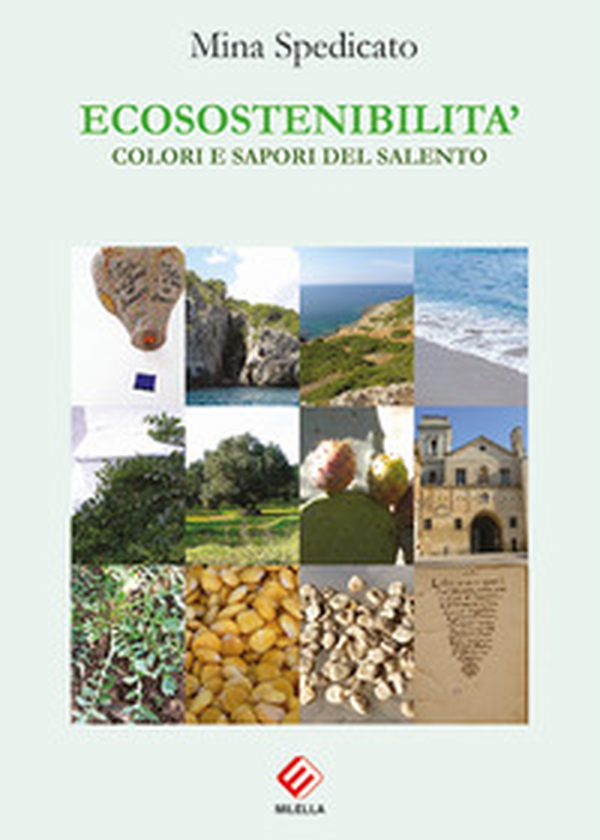 Ecosostenibilità. Colori e sapori del Salento - Librerie.coop Ecosostenibilità. Colori e sapori del Salento - Librerie.coop