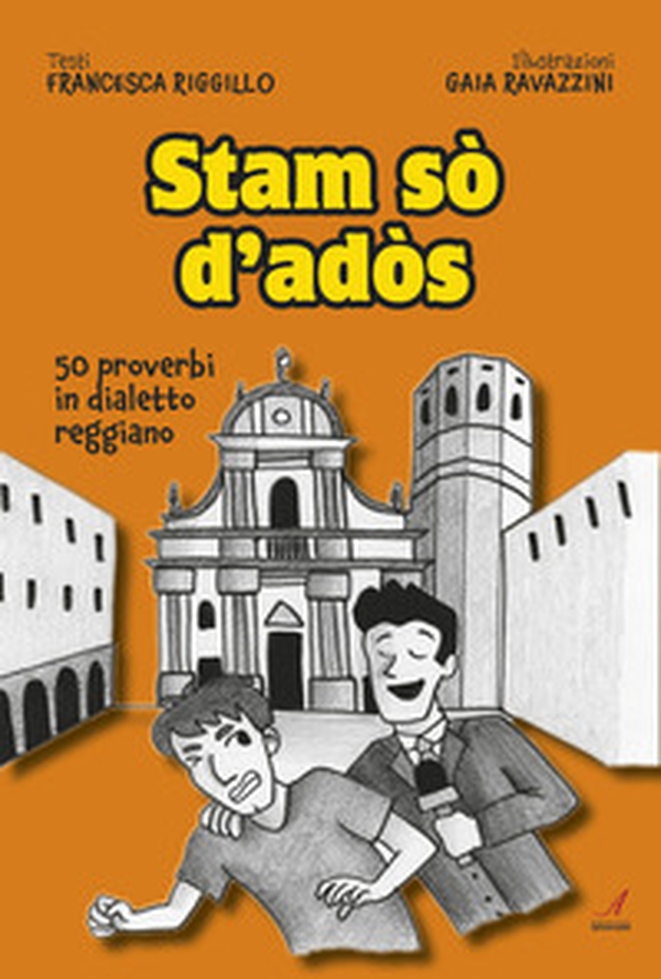 Stam sò d'adòs. 50 proverbi in dialetto reggiano - Librerie.coop Stam sò d'adòs. 50 proverbi in dialetto reggiano - Librerie.coop