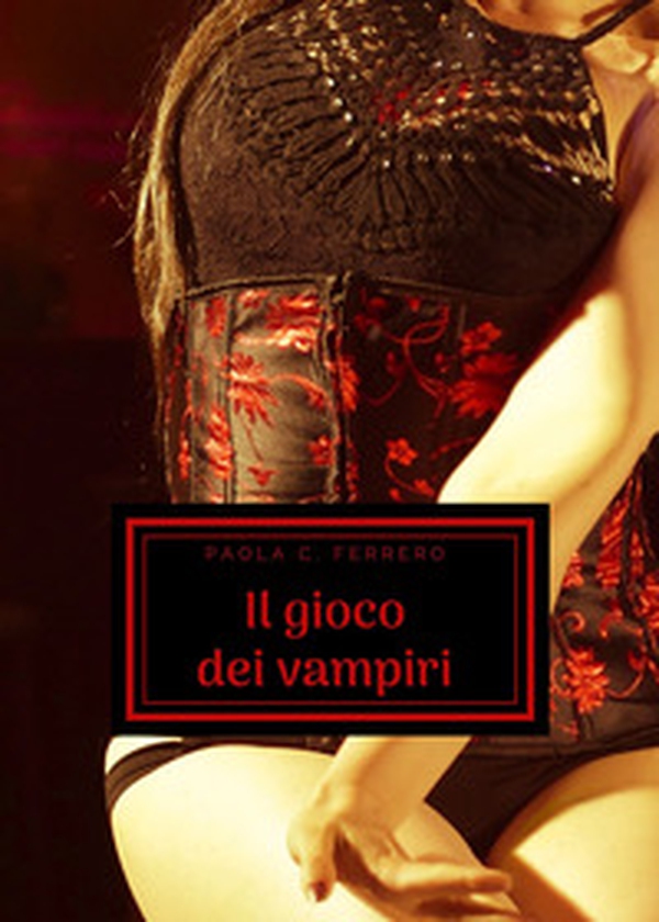 Il gioco dei vampiri - Librerie.coop Il gioco dei vampiri - Librerie.coop