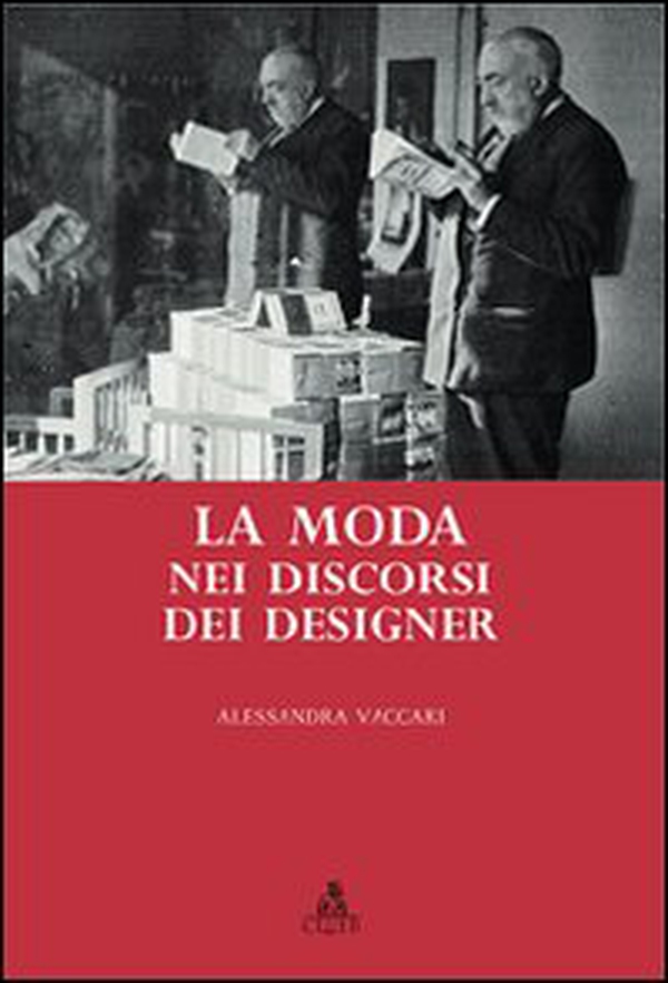 La moda nei discorsi dei designer - Librerie.coop La moda nei discorsi dei designer - Librerie.coop