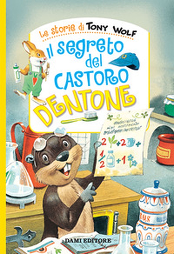 Il segreto del castoro Dentone - Librerie.coop Il segreto del castoro Dentone - Librerie.coop