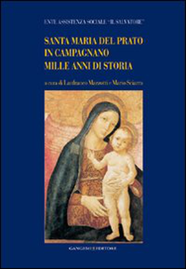 Santa Maria del Prato in Campagnano. Mille anni di storia - Librerie.coop Santa Maria del Prato in Campagnano. Mille anni di storia - Librerie.coop