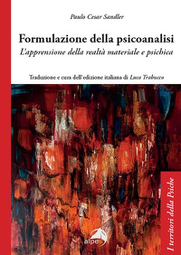 Formulazione della psicoanalisi. L'apprensione della realtà materiale e psichica - Librerie.coop Formulazione della psicoanalisi. L'apprensione della realtà materiale e psichica - Librerie.coop