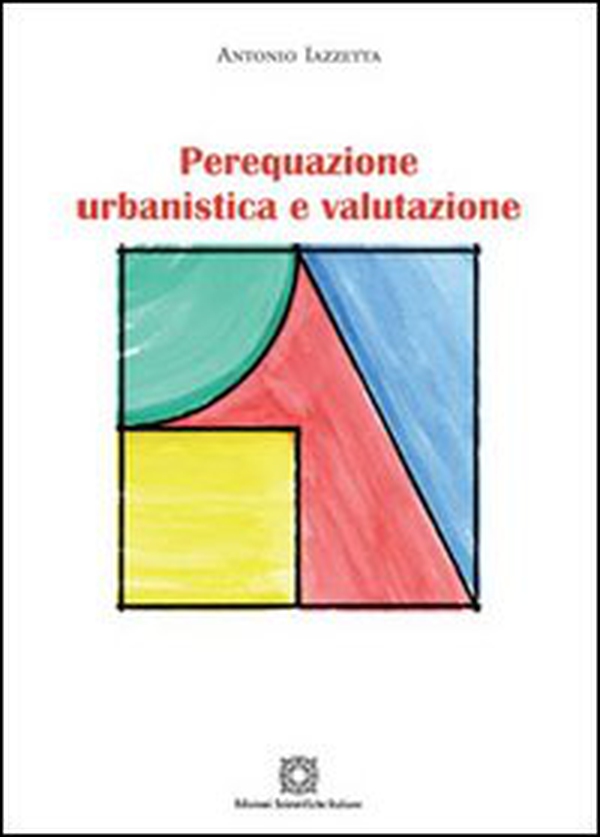 Perequazione urbanistica e valutazione - Librerie.coop Perequazione urbanistica e valutazione - Librerie.coop