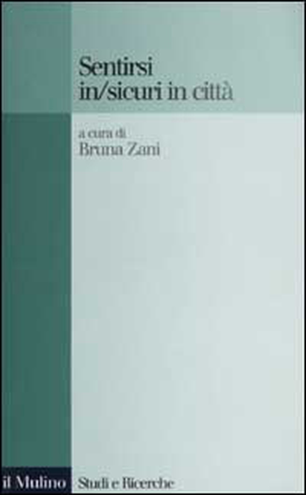 Sentirsi in/sicuri in città - Librerie.coop Sentirsi in/sicuri in città - Librerie.coop