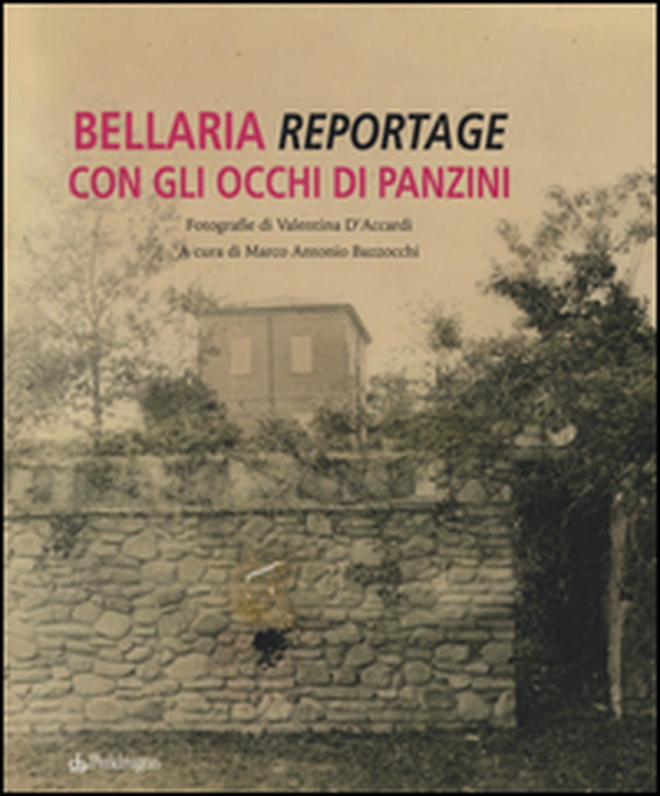 Bellaria. Reportage con gli occhi di Panzini - Librerie.coop Bellaria. Reportage con gli occhi di Panzini - Librerie.coop
