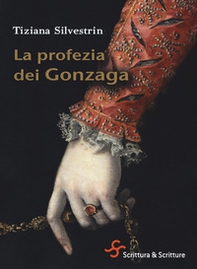 La profezia dei Gonzaga - Librerie.coop