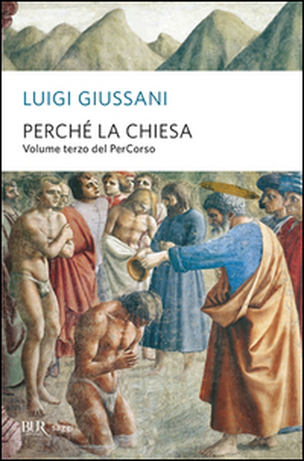 Perché la Chiesa. Volume terzo del PerCorso - Librerie.coop Perché la Chiesa. Volume terzo del PerCorso - Librerie.coop