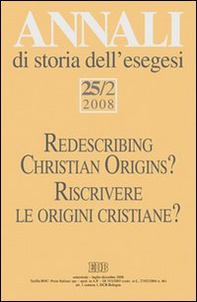 Annali di storia dell'esegesi 25/2 (2008). Riscrivere le origini cristiane? - Vol. 25\2 - Librerie.coop
