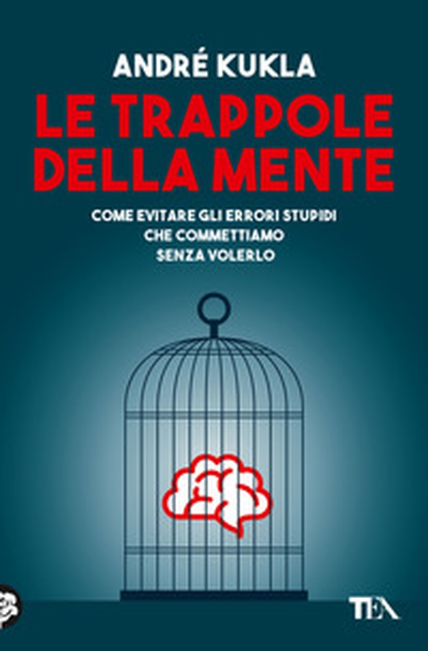 Le trappole della mente - Librerie.coop Le trappole della mente - Librerie.coop