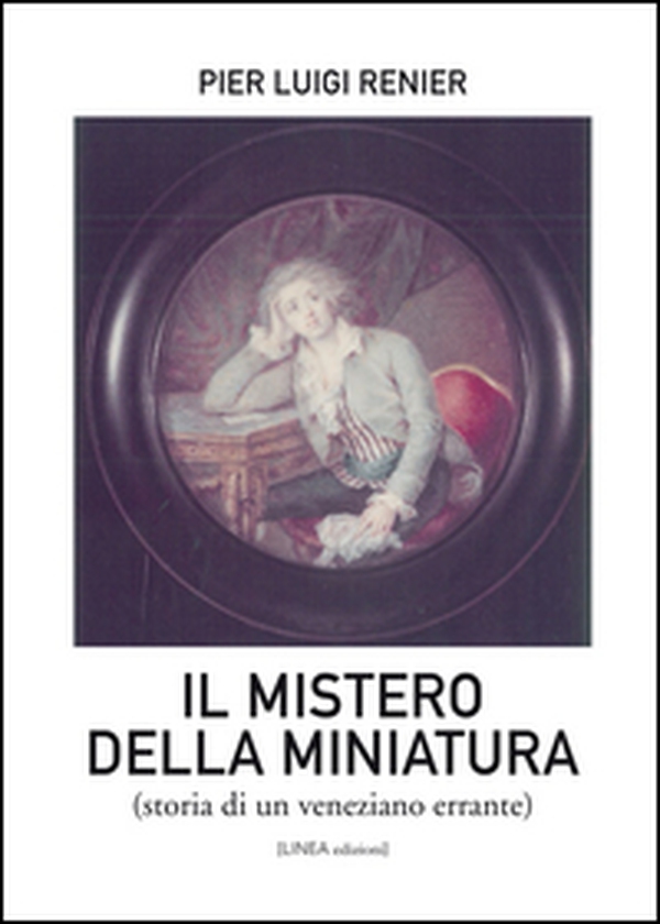 Il mistero della miniatura. Storia di un veneziano errante - Librerie.coop Il mistero della miniatura. Storia di un veneziano errante - Librerie.coop