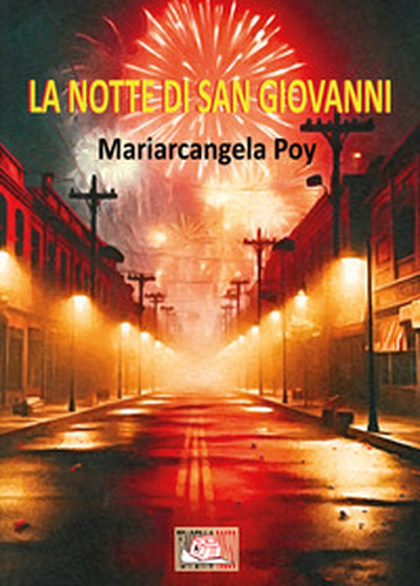 La notte di San Giovanni - Librerie.coop La notte di San Giovanni - Librerie.coop