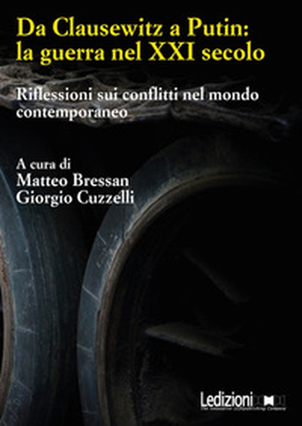 Da Clausewitz a Putin: la guerra nel XXI secolo - Librerie.coop Da Clausewitz a Putin: la guerra nel XXI secolo - Librerie.coop