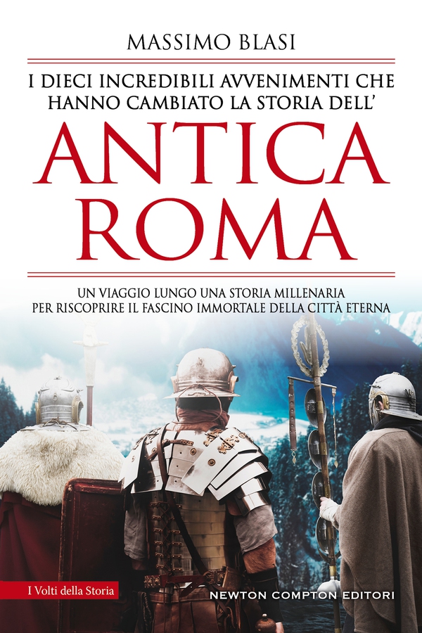 I dieci incredibili avvenimenti che hanno cambiato la storia dell’antica Roma - Librerie.coop I dieci incredibili avvenimenti che hanno cambiato la storia dell’antica Roma - Librerie.coop