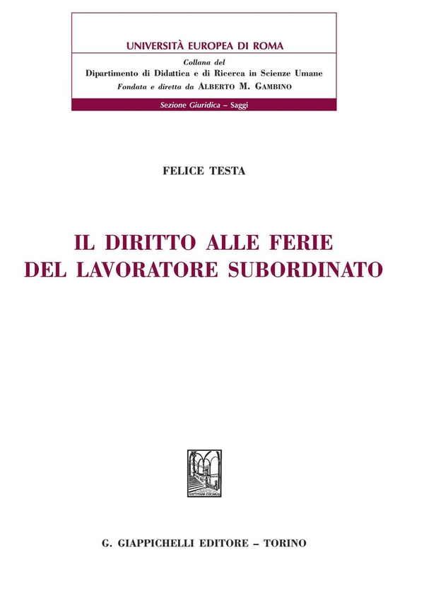 Il diritto alle ferie del lavoratore - Librerie.coop Il diritto alle ferie del lavoratore - Librerie.coop