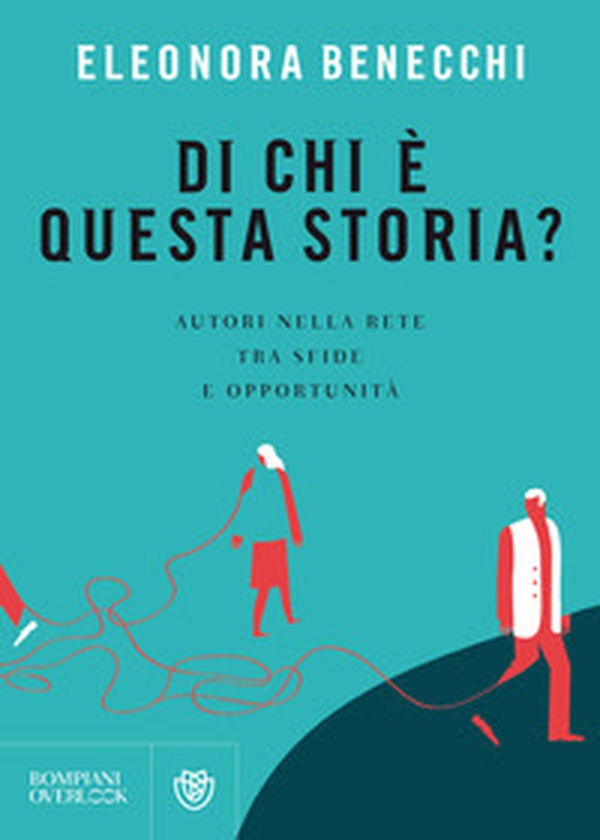 Di chi è questa storia? Autori nella rete tra sfide e opportunità - Librerie.coop Di chi è questa storia? Autori nella rete tra sfide e opportunità - Librerie.coop